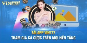 Những lưu ý khi tham gia Vin777 tải app về máy