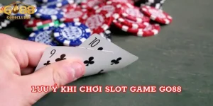 Lưu ý khi chơi Slot Game Go88